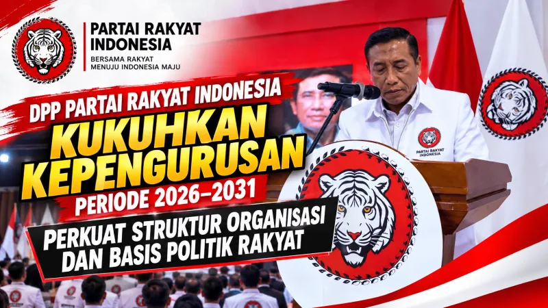 Susunan Lengkap Kepengurusan DPP Partai Rakyat Indonesia Periode 2026–2031
